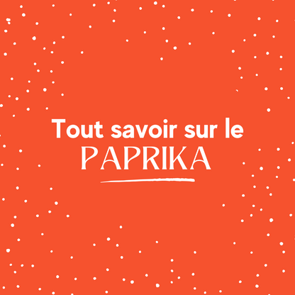 Tout Savoir sur le Paprika